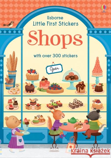 Little First Stickers Shops Abigail Wheatley 9781474951296 Usborne Publishing Ltd - książka