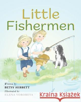 Little Fishermen Betsy Hibbett Elena Vorobeva  9781953259547 Argyle Fox Publishing - książka