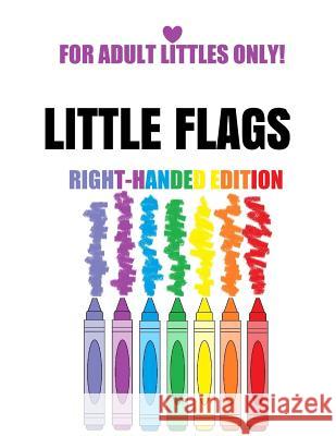 Little Flags: Activity Book for Littles who Favor their Right Kame Bat 9781094616827 Independently Published - książka