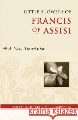 Little Flowers of Francis of Assisi Hopcke, Robert H. 9781590303757 New Seeds - książka