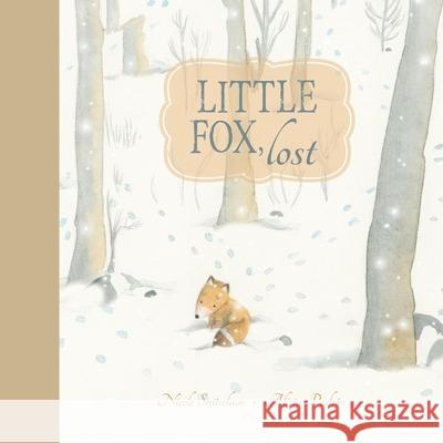 Little Fox, Lost Nicole Snitselaar Alicia Padron Erin Woods 9781772780048 Pajama Press - książka