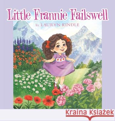 Little Frannie Failswell Lauryn Kindle 9781665783606 Archway Publishing - książka