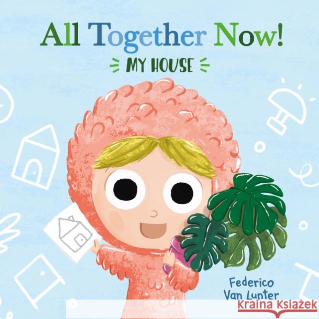 Little Furry Friends. All Together Now! My House Federico Van Lunter 9798890630735 Clavis Publishing - książka