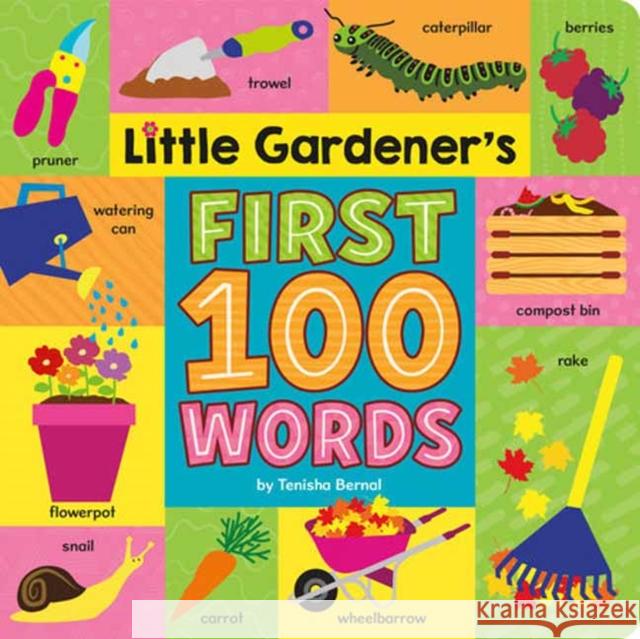 Little Gardener's First 100 Words Tenisha Bernal 9780593570852 Crown Books for Young Readers - książka