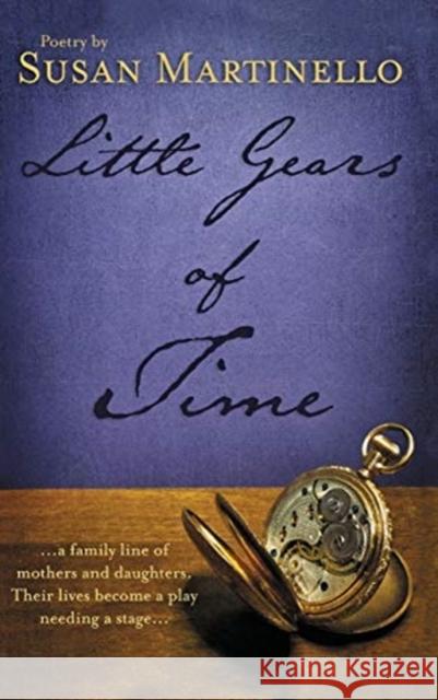 Little Gears of Time Susan Martinello Sue Brannan Walker Jenni Krchak 9780942544053 Negative Capability Press - książka