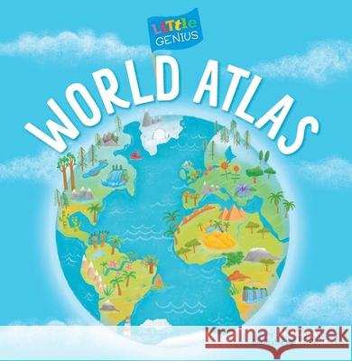 Little Genius World Atlas Rhatigan, Joe 9781953344229 Little Genius Books - książka