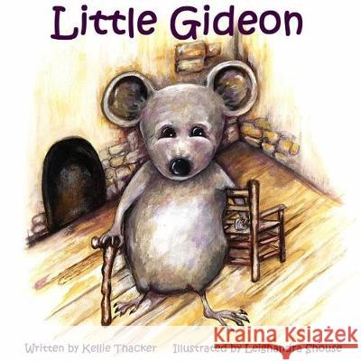 Little Gideon Kellie Thacker 9781548856786 Createspace Independent Publishing Platform - książka