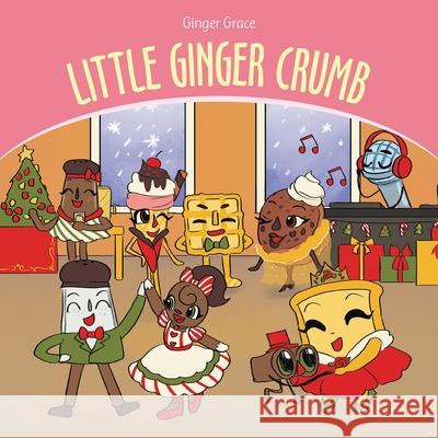 Little Ginger Crumb Ginger Grace 9781982276492 Balboa Press - książka