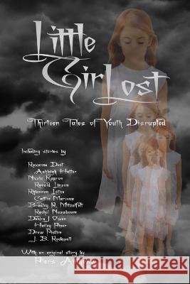 Little Girl Lost: Thirteen Tales of Youth Disrupted Ronald Linson Ronald Linson Deidre J. Owen 9781689159722 Independently Published - książka