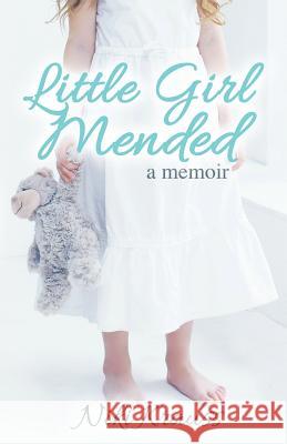 Little Girl Mended Niki Krauss 9780692713044 Higher Power Press - książka