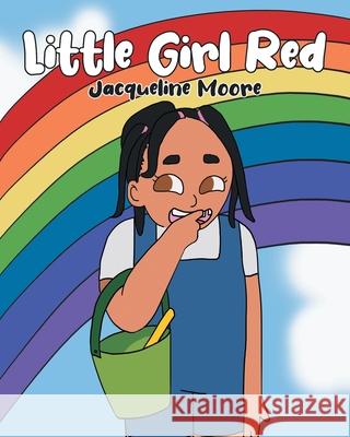 Little Girl Red Jacqueline Moore 9781662411724 Page Publishing, Inc. - książka