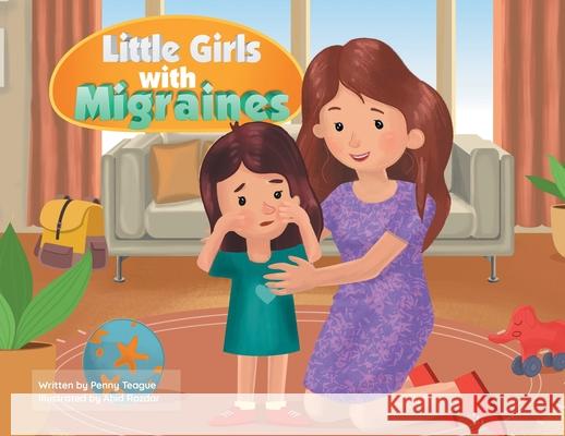 Little Girls with Migraines Penny Teague 9781954341999 Writers Branding LLC - książka