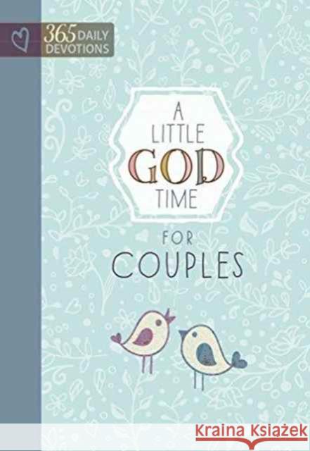 Little God Time for Couples, A: 365 Daily Devotions Broadstreet Publishing 9781424553686 BroadStreet Publishing - książka