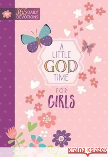 Little God Time for Girls, A: 365 Daily Devotions Broadstreet Publishing 9781424553914 BroadStreet Publishing - książka