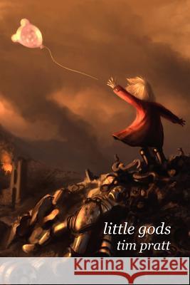 Little Gods Tim Pratt Michaela Roessner 9781894815833 Prime Books - książka