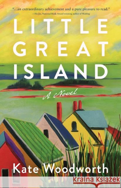 Little Great Island: A Novel Kate Woodworth 9781960573902 Sibylline Press - książka