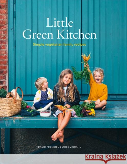 Little Green Kitchen: Simple Vegetarian Family Recipes Luise Vindahl 9781784882273 Hardie Grant Books - książka