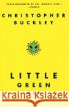 Little Green Men Christopher Buckley 9780060955571 Harper Perennial