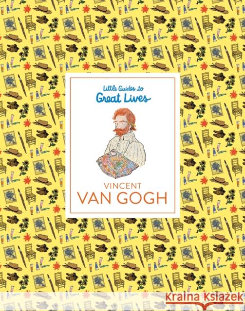 Little Guides to Great Lives: Vincent van Gogh The Van Gogh Museum 9781510231528 Hachette Children's Group - książka