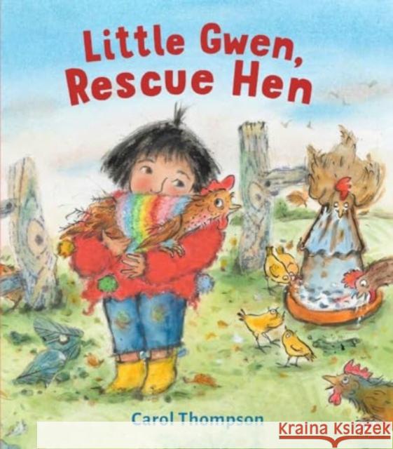 Little Gwen, Rescue Hen Carol Thompson 9781915659354 Otter-Barry Books - książka