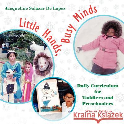 Little Hands, Busy Minds Jacqueline Salazar De Lopez 9780985309480 Warren Publishing, Inc - książka