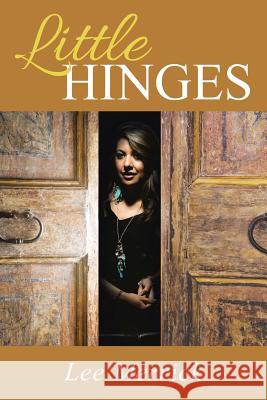 Little Hinges Lee Merrick 9781490851556 WestBow Press - książka