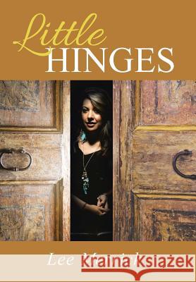 Little Hinges Lee Merrick 9781490851563 WestBow Press - książka