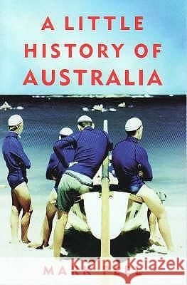 LITTLE HISTORY OF AUSTRALIA Mark Peel 9780522854374 MELBOURNE UNIVERSITY PRESS - książka