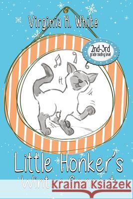 Little Honker's Winter Concert Virginia K. White 9780999062821 Bublish, Inc. - książka