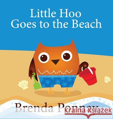 Little Hoo Goes to the Beach Brenda Ponnay, Brenda Ponnay 9781532410581 Xist Publishing - książka