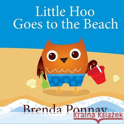 Little Hoo Goes to the Beach Brenda Ponnay 9781623957407 Xist Publishing - książka