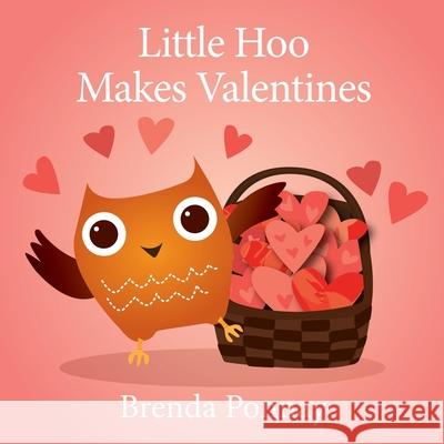 Little Hoo Makes Valentines Brenda Ponnay, Brenda Ponnay 9781532429705 Xist Publishing - książka