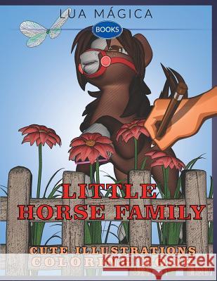 Little Horse Family: Cute Illustration Coloring Book Lua Magica 9781723858000 Independently Published - książka