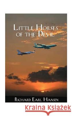 Little Horses of the Devil Richard Earl Hansen 9781585009657 AUTHORHOUSE - książka