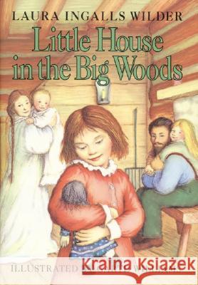 Little House in the Big Woods Laura Ingalls Wilder Garth Williams 9780060264307 HarperCollins Publishers - książka