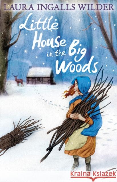 Little House in the Big Woods Laura Ingalls Wilder 9781405272162 HarperCollins Publishers - książka