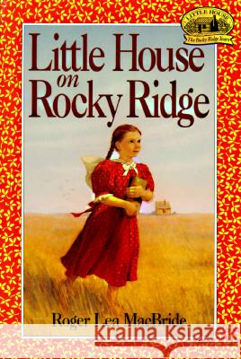 Little House on Rocky Ridge Roger Lea MacBride David Gilleece 9780064404785 HarperCollins Publishers - książka