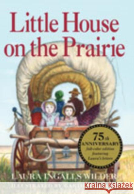 Little House on the Prairie: Full Color Edition Laura Ingalls Wilder Garth Williams 9780061958274 HarperCollins - książka