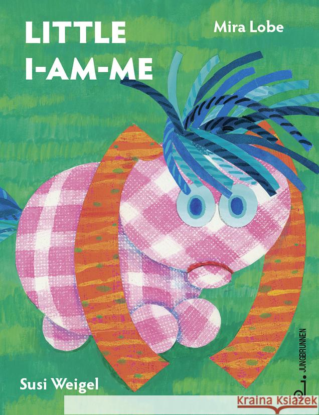 Little I-Am-Me : Winner of the 'Österreichischen Kinder- und Jugendbuchpreis 1972' Lobe, Mira 9783702658571 Jungbrunnen-Verlag - książka