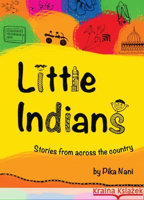 Little Indians: Stories from Across the Country Nani, Pika 9789350463543 Tulika Publishers - książka