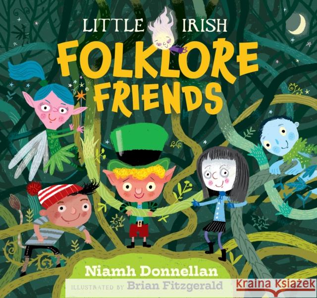 Little Irish Folklore Friends Niamh Donnellan 9781804580431 Gill - książka