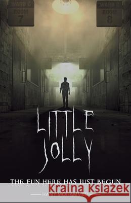 Little Jolly: The Fun Here Has Just Begun Hany Mohammed 9781665703475 Archway Publishing - książka