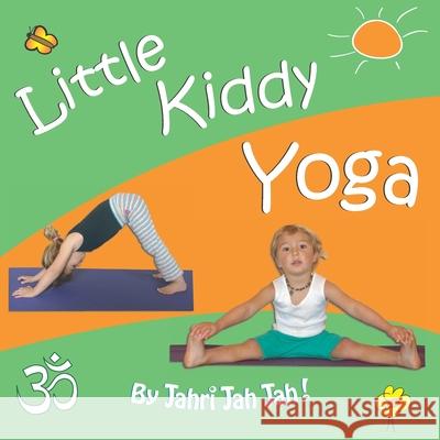 Little Kiddy Yoga Jahri Jah Jah 9780958284899 Kiwi Kids Books - książka