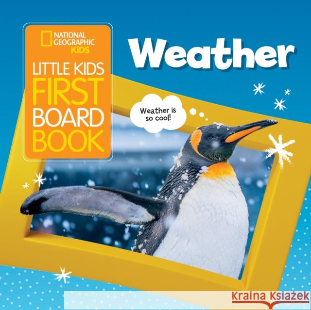 Little Kids First Board Book Weather National Geographic Kids 9781426339035 National Geographic Kids - książka