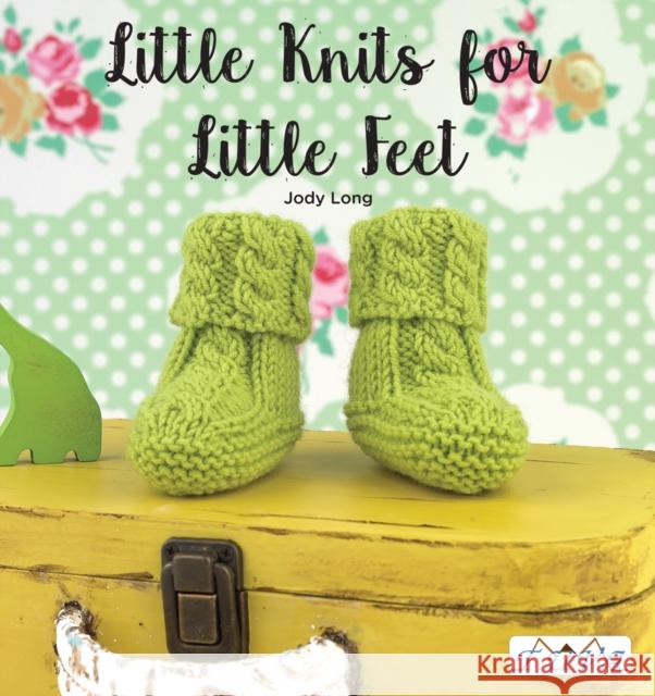 Little Knits for Little Feet: 30 New Baby Booties Long, Jody 9786055647698 Tuva Publishing - książka