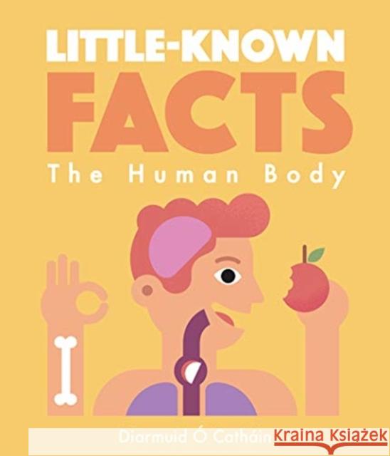 Little-Known Facts: Human Bodies Ó. Catháin, Diarmuid 9789887972648 Victionary - książka