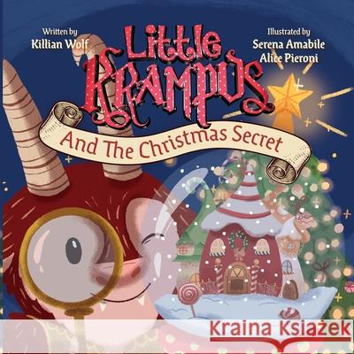 Little Krampus And The Christmas Secret Killian Wolf Alice Pieroni Serena Amabile 9781951140083 Grim House Publishing - książka