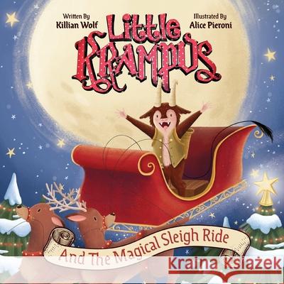 Little Krampus and the Magical Sleigh Ride Killian Wolf Alice Pieroni 9781951140045 Grim House Publishing - książka
