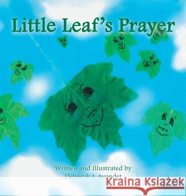 Little Leaf's Prayer Deborah J. Avondet 9781425767969 Xlibris Us - książka
