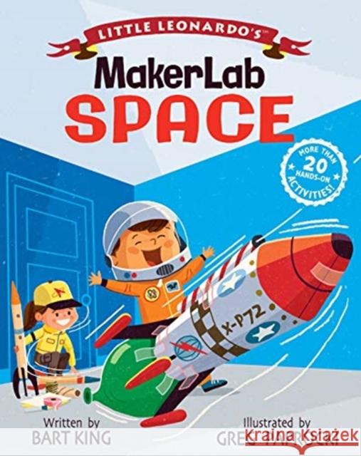 Little Leonardo's Makerlab: Space King, Bart 9781423651154 Gibbs M. Smith Inc - książka